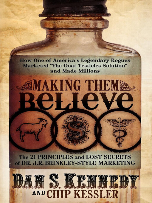 Title details for Making Them Believe by Dan S. Kennedy - Available